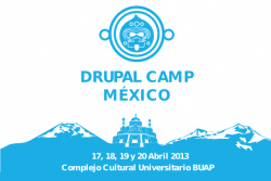 Drupal Camp Mexico (Puebla) - April 2013